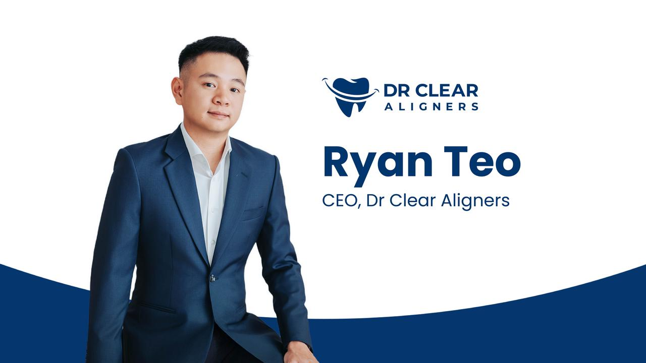 Ryan Teo CEO of Dr Clear Aligners